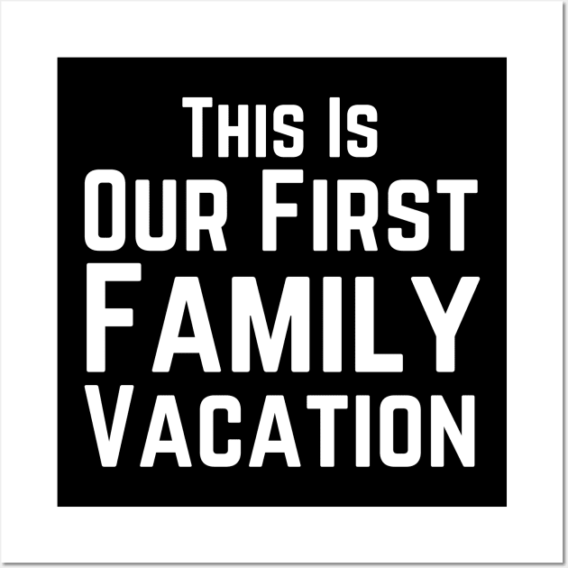 Our First Family Vacation Wall Art by HobbyAndArt